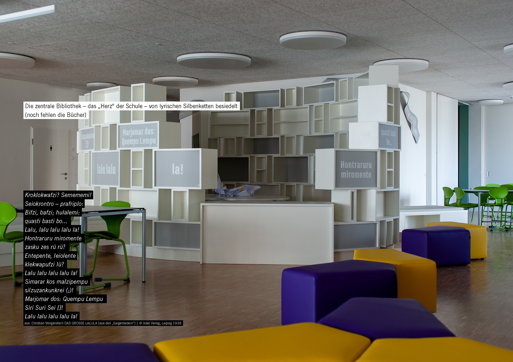 Die zentrale Bibliothek – das „Herz“ der Schule – von lyrischen Silbenketten besiedelt (Kroklokwafzi? Semememi!)